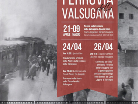 130 years of the Valsugana Railway